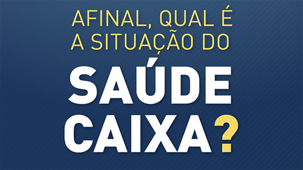 Entenda o Saúde Caixa e as discussões sobre o tema