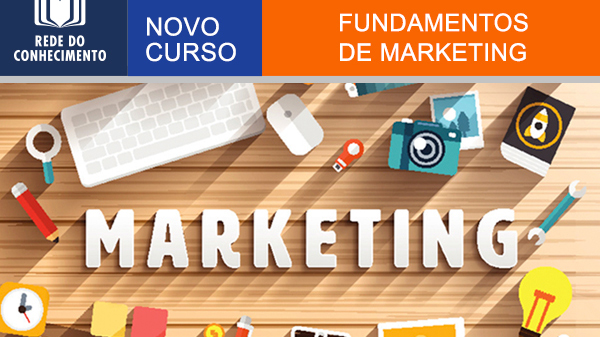 Rede do Conhecimento lança curso Fundamentos de Marketing
