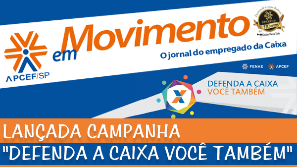 Confira a edição n. 1.240 do jornal APCEF em Movimento e nova série sobre Privatização