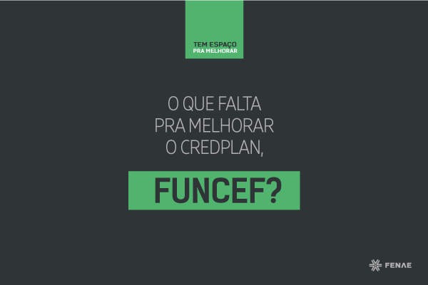 Funcef ainda não apresentou melhorias no Credplan