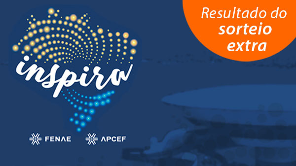 Divulgado o resultado do sorteio extra de vagas do Inspira Fenae 2018