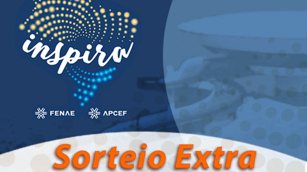 Sorteio extra de vagas para o Inspira Fenae 2018 acontece nesta sexta