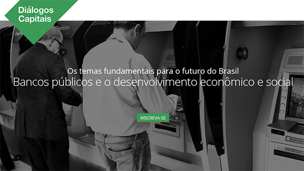 Especialistas debatem bancos públicos e tentativas de desmonte