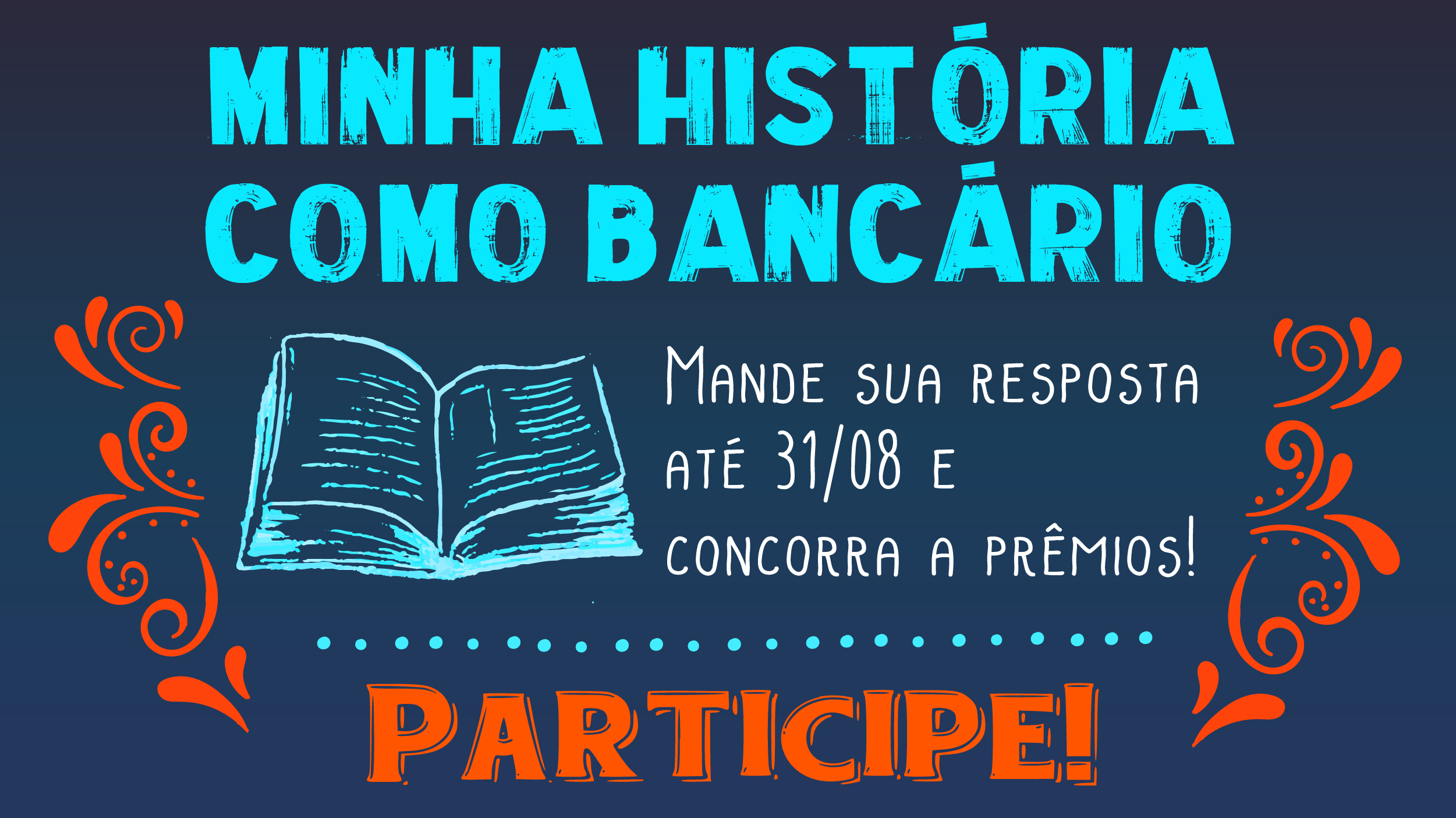 “Minha história como bancário”  é a ação de agosto