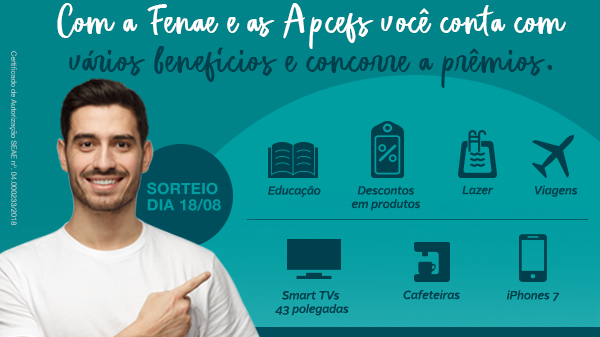 Campanha de associação da Fenae e das Apcefs terá novo sorteio neste sábado