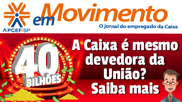 Confira a edição n. 1.300 do jornal APCEF em Movimento