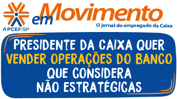 Confira a edição n. 1.309 do jornal APCEF em Movimento