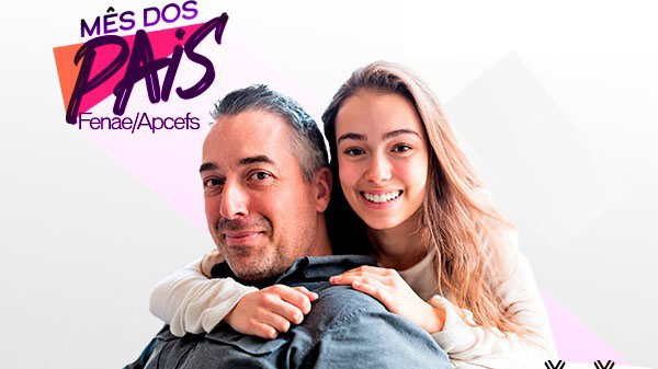 Termina neste sábado a Promoção Mês dos Pais Fenae/Apcef