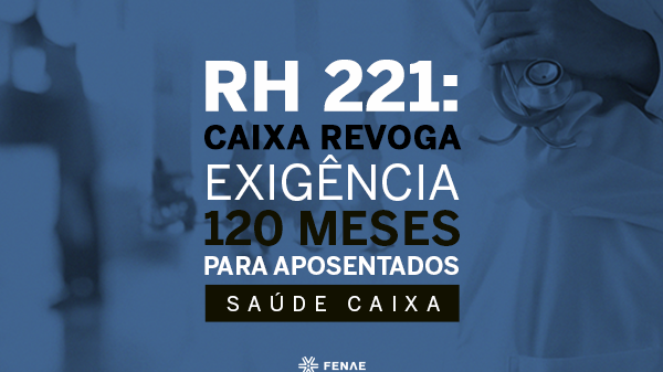 RH 221: exigência de 120 meses para aposentados é revogada