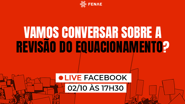 Fenae promove live para tirar dúvidas sobre a revisão do equacionamento