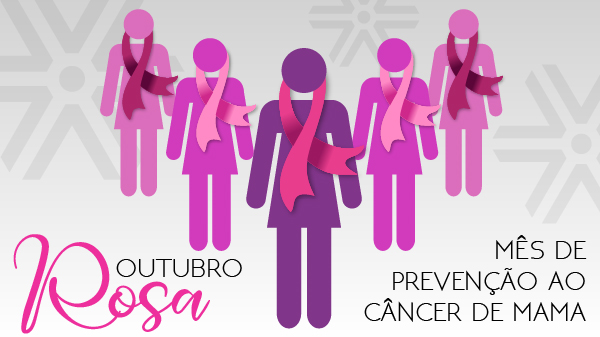 Outubro Rosa: campanha de prevenção ao câncer de mama