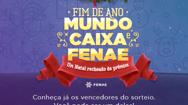 Campanha Natal Mundo Caixa Fenae: confira se o seu nome foi contemplado