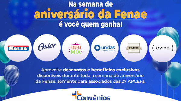 No aniversário da Fenae tem descontos exclusivos na plataforma de convênios