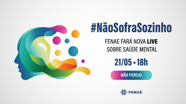 Fenae fará nova live sobre saúde mental no projeto Não Sofra Sozinho