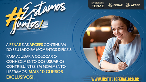 Parceria com Instituto Fenae libera cursos para usuários e contribuintes das APCEFs