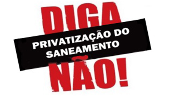 Entidades se mobilizam para que saneamento básico não seja privatizado