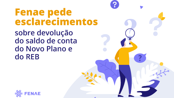 Fenae pede esclarecimento sobre devolução do saldo de conta do Novo Plano e do REB