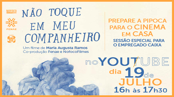 Não Toque em Meu Companheiro terá exibição exclusiva e gratuita para os empregados Caixa neste domingo