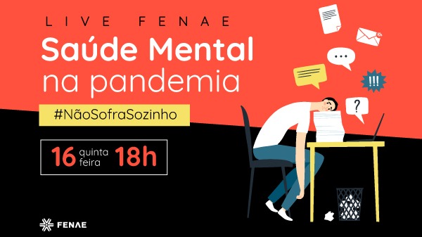 Não Sofra Sozinho: Fenae debate saúde mental e teletrabalho na pandemia