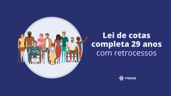 Lei de cotas completa 29 anos com retrocessos