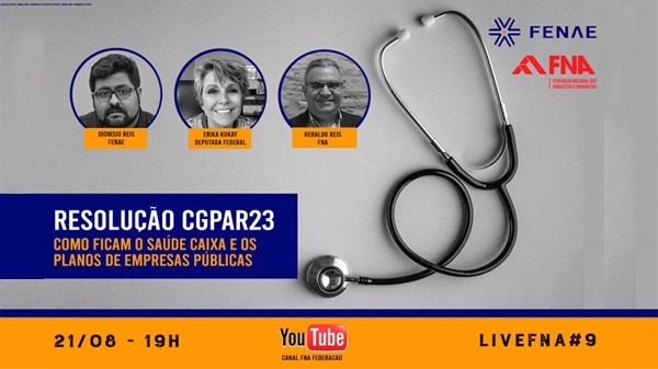 CGPAR 23, que ameaça o Saúde Caixa, será tema de live no dia 21