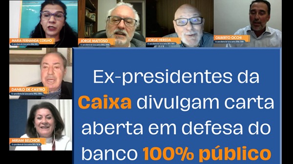 Ex-presidentes da Caixa divulgam carta aberta em defesa do banco 100% público