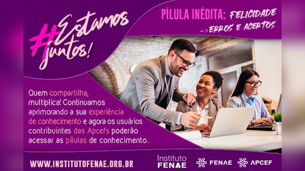 Pílulas do Conhecimento estão disponíveis aos usuários contribuintes das Apcefs