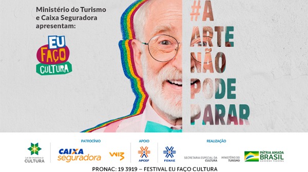 A campanha do Eu Faço Cultura segue a todo o vapor