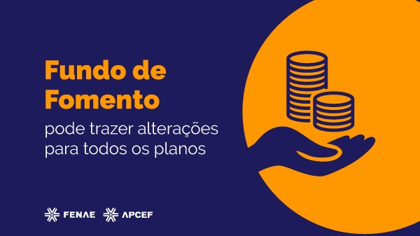 Fundo de Fomento pode trazer alterações para todos os planos de benefício