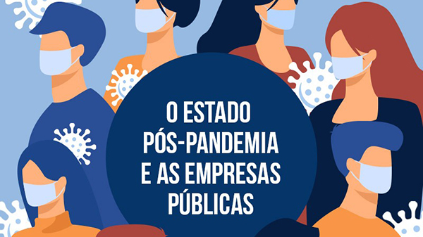 O Estado pós-pandemia e as empresas públicas