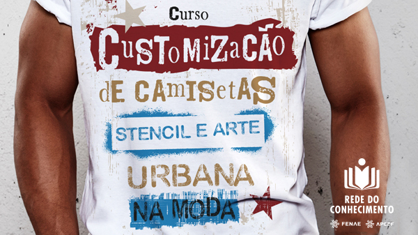 Confira o curso sobre customização de camisetas na Rede do Conhecimento e concorra a prêmios