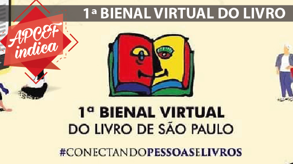 #APCEF Indica: 1ª Bienal Virtual do Livro de São Paulo – Conectando Pessoas e Livros