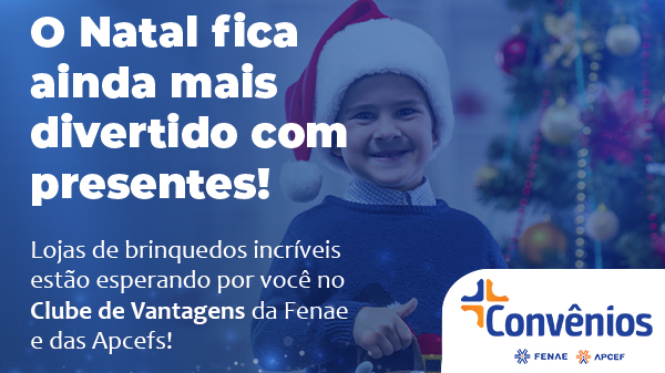 Plataforma de convênios: descontos especiais para presentear as crianças no Natal