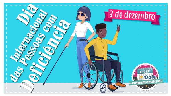 Dia Internacional da Pessoa com Deficiência e o necessário debate para uma sociedade inclusiva