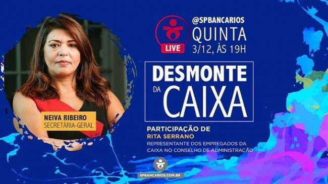 Live sobre o desmonte da Caixa acontece nesta quinta-feira (3), às 19h