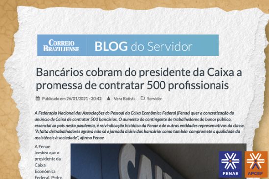 Imprensa destaca reivindicação da Fenae para contratação dos 500 empregados anunciado pela Caixa