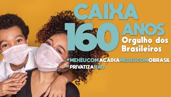 Manifestações marcam aniversário de 160 anos da Caixa