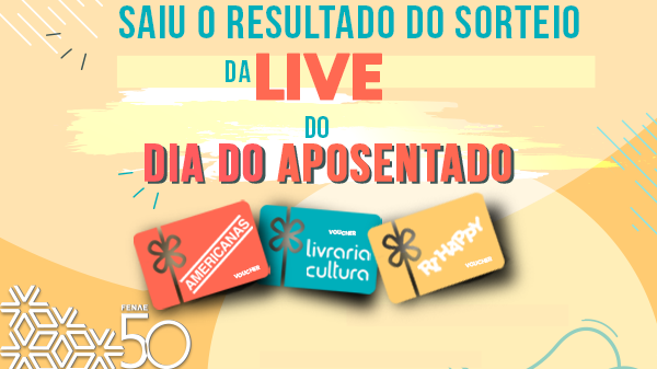 Live dos aposentados: confira se você foi sorteado com vouchers de compras