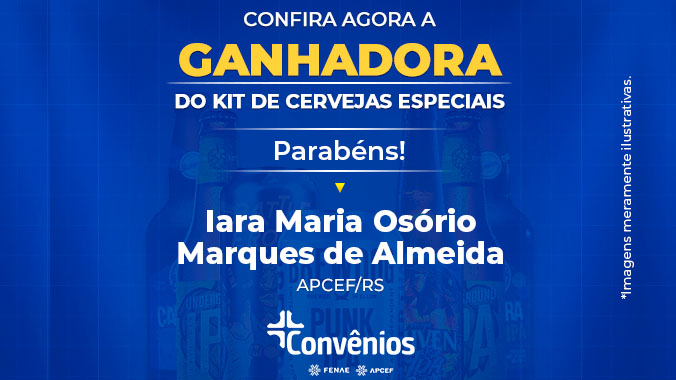 Associada da Apcef/RS ganha kit de cervejas especiais do clube de vantagens da Fenae/Apcef