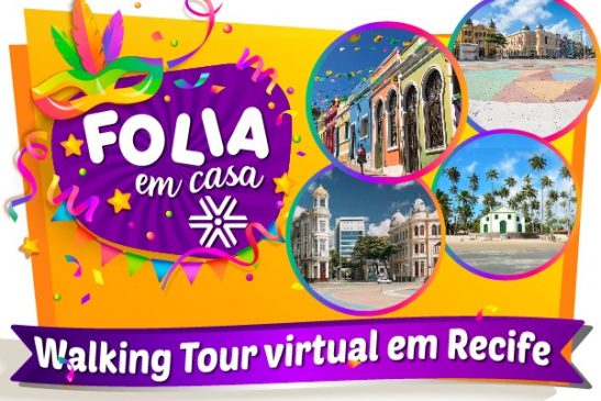 Carnaval tem tour virtual pela cidade de Recife. Inscrições já estão abertas!
