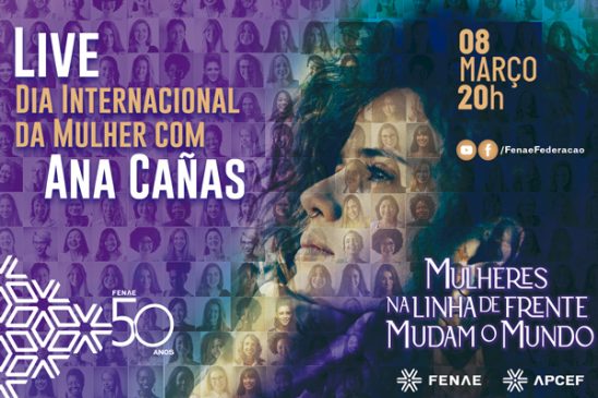 Fenae e Apcefs celebram o Dia da Mulher com live especial de Ana Cañas