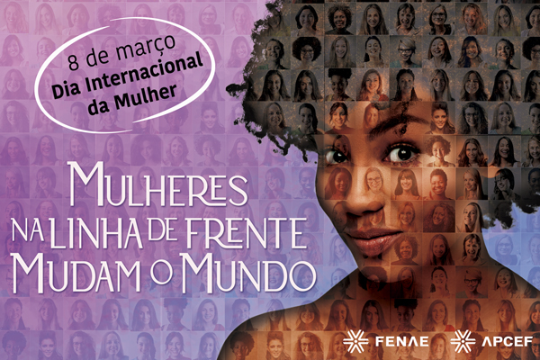 Dia Internacional da Mulher: a data é de luta contra as desigualdades