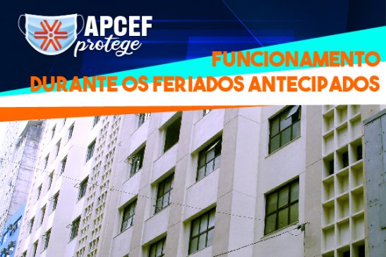 Na luta contra a Covid-19, Apcef/SP permanecerá fechada durante os feriados antecipados em São Paulo