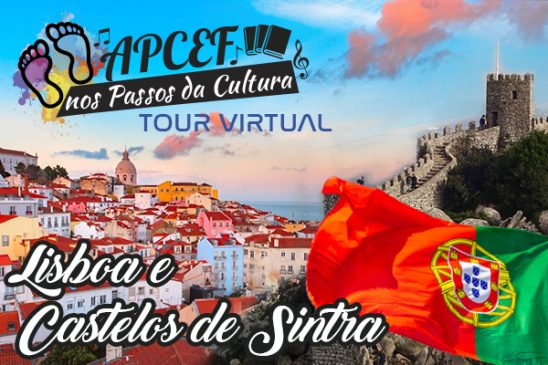 Apcef leva você para conhecer Lisboa e os castelos de Sintra. Faça já sua inscrição!