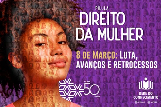 Pílula sobre Direito da Mulher é o mais novo lançamento da Rede do Conhecimento