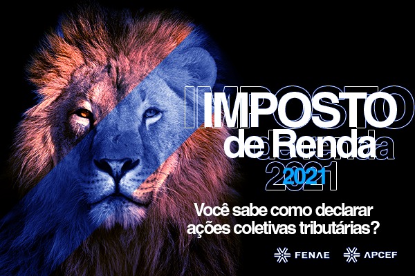 Declaração do IR: Fenae preparou um tutorial para ajudar associados que integram ações coletivas tributárias
