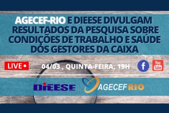 Agecef Rio e Dieese apresentam resultado de pesquisa sobre condições de trabalho em live