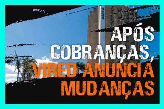 Após cobrança das entidades, Vired anuncia redução das metas, dotação para horas extras e reforço na prevenção à Covid-19