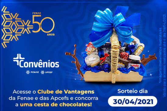 Convênios: sorteio de abril do aniversário de 50 anos da Fenae será uma cesta de chocolate