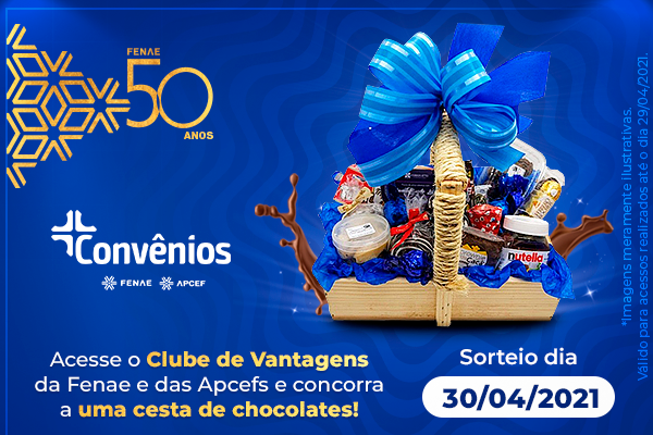 Convênios: sorteio de abril do aniversário de 50 anos da Fenae será uma cesta de chocolate